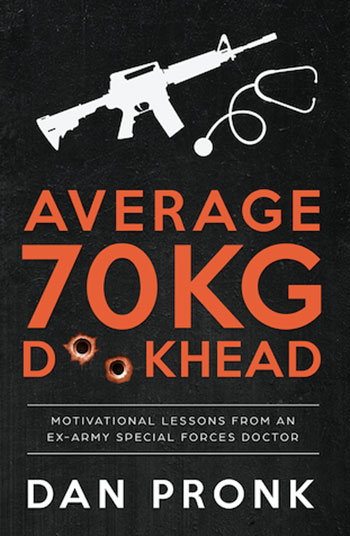 AVERAGE 70KG D**KHEAD
Motivational Lessons from an Ex-Army Special Forces Doctor