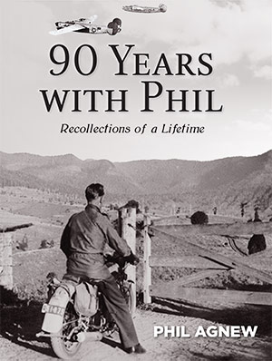 90 Years with Phil by Phil Agnew
