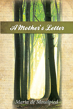 A Mother's Letter by Maria de Mouilpied