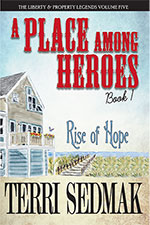 A Place Among Heroes 
by Terri Sedmak