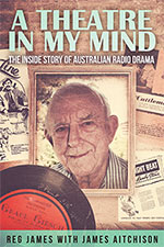 A Theatre in my Mind by Reg James with James Aitchison