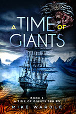 A Time of Giants
by Mike Wardle