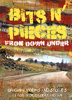 Bits n' Pieces from Down Under
Original Poems and Stories