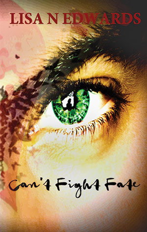 Can't Fight Fate by Lisa N. Edwards