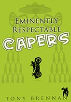 Eminently Respectable Capers by Tony Brennan