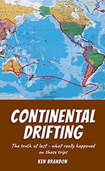 Continental Drifting by
Ken Brandon