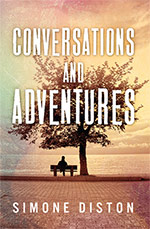 Conversations and Adventures
by Simone Diston
