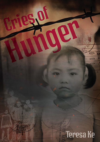 Cries of Hunger by Teresa Ke