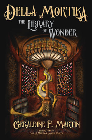 Della Mortika  - The Library of Wonder by Geraldine F. Martin