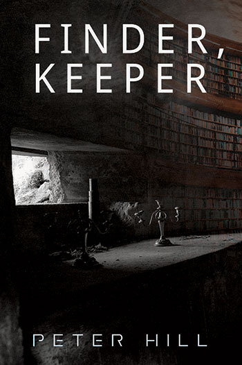 Finder, Keeper by Peter Hill