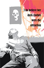 I do believe her dark clothes were the attraction
by Jesse Martin