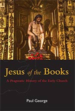 Jesus of the Books
by Paul George