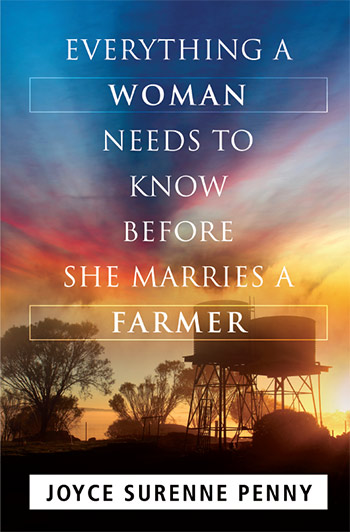 Everything a Woman Needs to Know Before She Marries a Farmer by Joyce Surenne Farmer