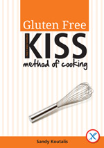 Gluten-Free KISS Method of Cooking by Sandy Koutalis