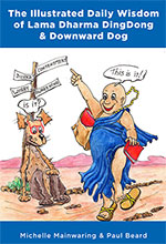 The Illustrated Daily Wisdom of Lama Dharma DingDong & Downward Dog
