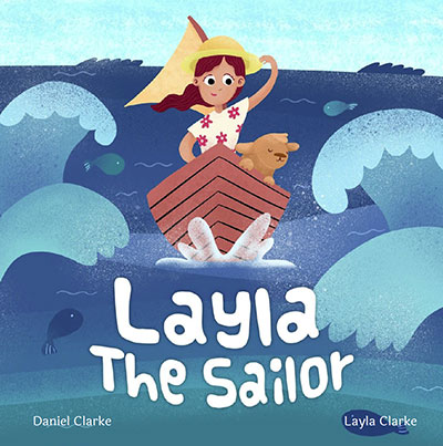 Layla the Sailor by Daniel Clarke & Layla Clarke