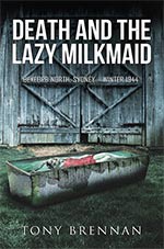 Death and the Lazy Milkmaid 
by Tony Brennan