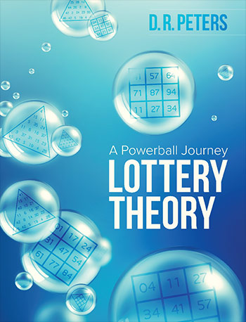 Lottery Theory: A Powerball Journey by D.R. Peters
