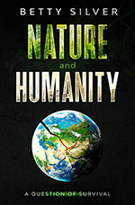 Nature and Humanity 
by Betty Silver