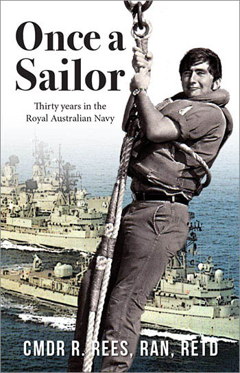 Once a Sailor by
Cmdr R. Rees