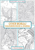 Other Worlds Colouring Book + Journal
by Celese Heward