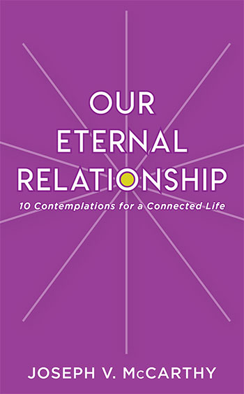 Our Eternal Relationship by Joseph V. McCarthy