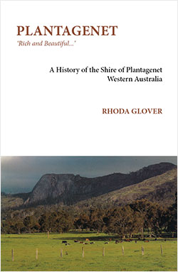 Plantagenet:  
A History of the Shire of Plantagenet, Western Australia