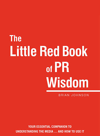 The Little Red Book of PR Wisdom by Brian Johnson