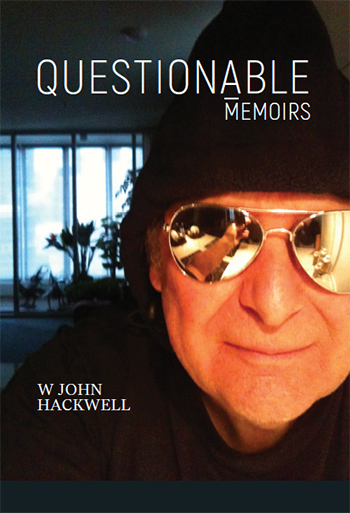 Questionable Memoirs by
W John Hackwell