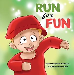 Run for Fun 
by Catherine Marshall