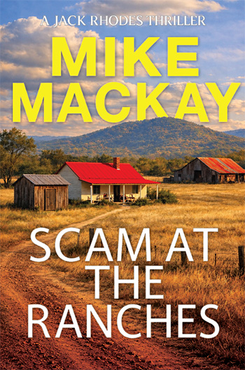 Scam at the Ranches by Mike Mackay Scam at the Ranches by Mike Mackay