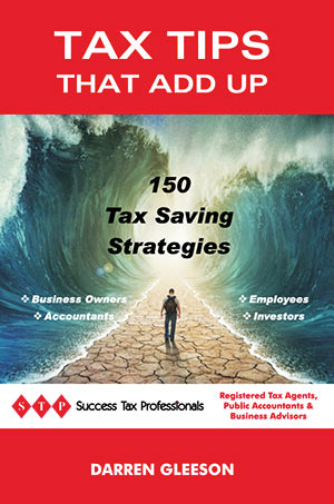 Tax Tips That Add Up: 150 Tax Saving Strategies by Darren Gleeson
