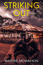 Striking Out
by Barrie McMahon
