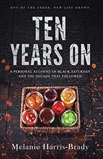 Ten Years On 
by Melanie Harris-Brady