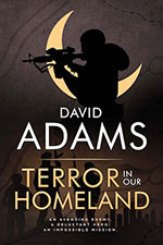 Terror in our Homeland
by David Adams