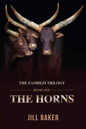 The Horns - The Zambezi Trilogy by Jill Baker