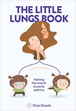 The Little Lungs Book 
by Dr Tara Carr – 
Halting the march towards asthma