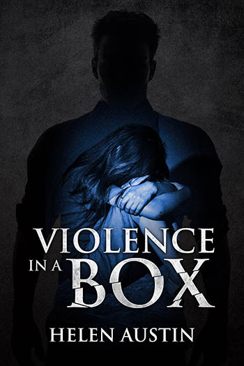 Violence in a Box by Helen Austin