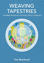 Weaving Tapestries by
Tim Muirhead