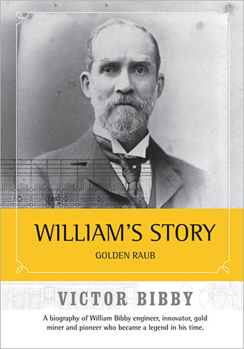William's Story: Golden Raub Revisited by Victor Bibby