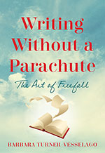 Writing Without a Parachute by Barbara Turner-Vesselago