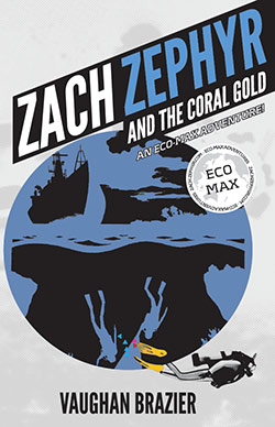 Zach Zephyr and the Coral Gold by Vaughan Brazier