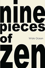 nine pieces of zen by
Wide Ocean