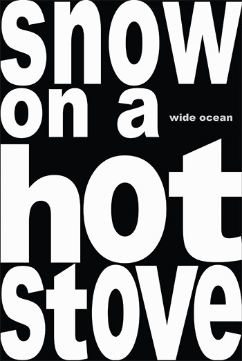 snow on a hot stove: zen poems by Wide
                            Ocean