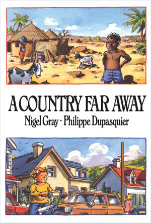 Snoozy Sam 
A Country Far Away by 
Nigel Gray + Philipe Dupasquier 