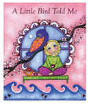 A Little Bird Told Me by Mimi King