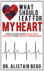 What Should I Eat For My Heart
by Dr Alistair Begg