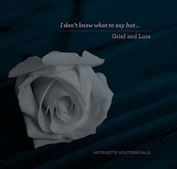 I don't know what to say but...
by Antoinette Koutsomihalis