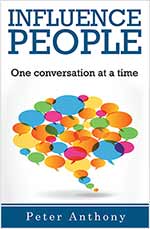 Influence People
by Peter Anthony