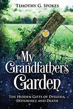 In My Grandfather's Garden 
by Timothy G. Spokes